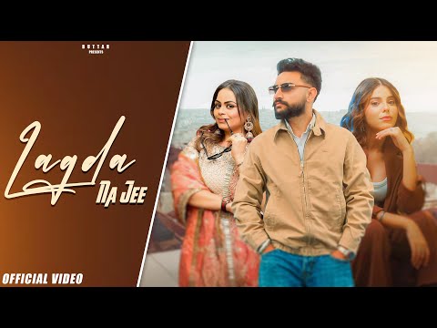BUTTAR - LAGDA NA JEE (Official Music Video) Gurlez Akhtar | Geet Goraya | New Punjabi Songs 2025