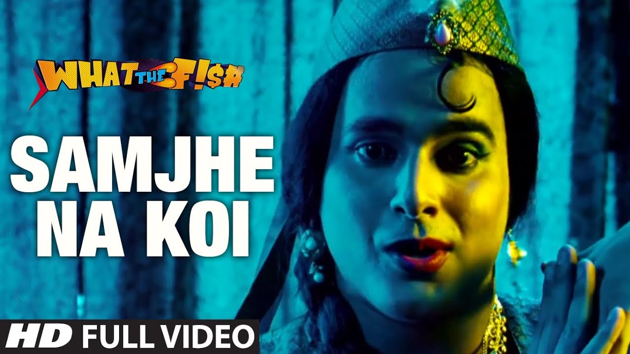 Samjhe Na Koi, Koi Na Jaane Lyrics | What The Fish | Sarita Vardhan | Indraneel Hariharan