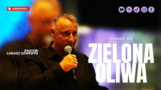 Zielona oliwa▫️Green oil | Pastor Łukasz Szweryn