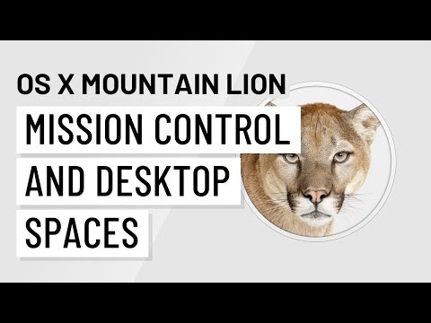Mac OS X Mountain Lion: Mission Control and Desktop Spaces