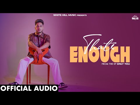 That's Enough (Ep Only You) (Full Audio) — watch video