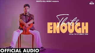 That's Enough (Ep Only You) (Full Audio) thumbnail