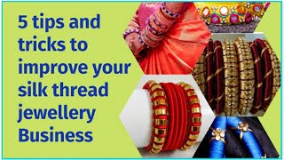 Tips & Tricks ; How to Sell Your Silk Thread Jewelry | Best Tips for beginners | Ideas | Techniques