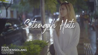 Download lagu SETENGAH HATI - ENZY STORIA ( IKHA PANDENSOLANG COVER ) mp3