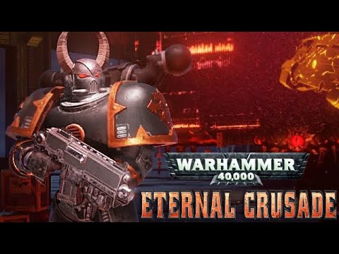 Warhammer 40,000: Eternal Crusade - Chaos vs Space Marines (Multiplayer PVP)