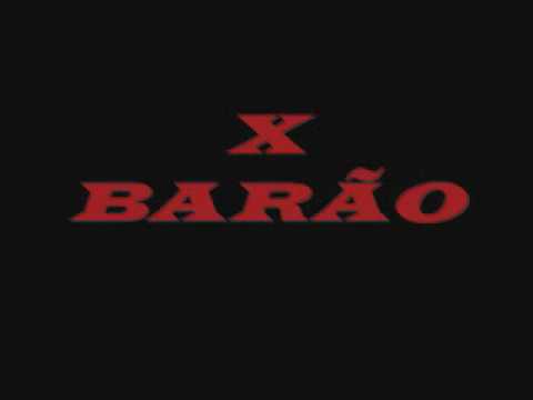 X barão - Nas ruas da terra