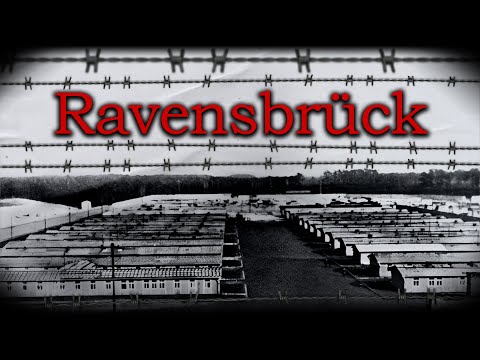 Ravensbrück | What Happened at the Most Inhumane Nazi Camp for Women?