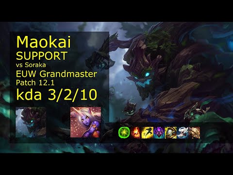 Maokai Support vs Soraka - EUW 3/2/10 Patch 12.1 Gameplay