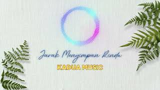 Download lagu Jarak Menyimpan Rindu - POP BALLAD Indonesia Terbaru - KADUA MUSIC mp3