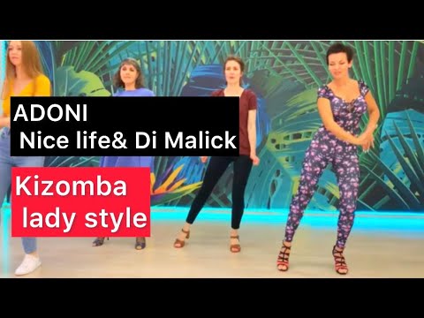 ADONI / Nice life & DJ Malick / Kizomba lady style