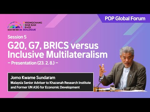 G20, G7, BRICS versusInclusive Multilateralism - Jomo Kwame Sundaram