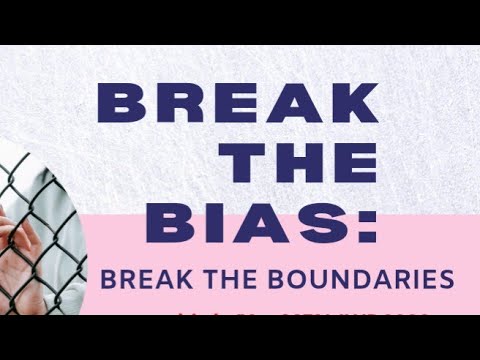 IWD 2022- Break The Bias (full video)