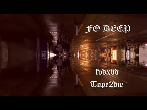 FVDXVD x TOPE2DIE - FO DEEP