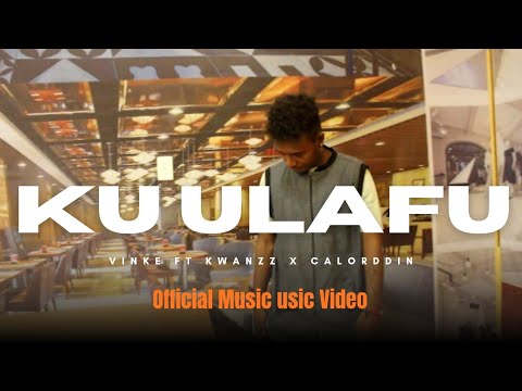 VINKE _ KU ULAFU ft KWANZ x CALORDDIN | Official Music Video 2023