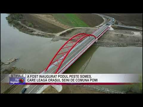 STIRE 02  A FOST INAUGURAT PODUL PESTE SOMEȘ, CARE LEAGĂ ORAȘUL SEINI DE COMUNA POMI