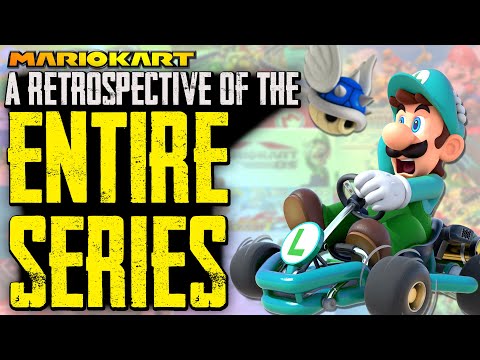 An ENTIRE Mario Kart Series Retrospective- Which Is The BEST Mario Kart?