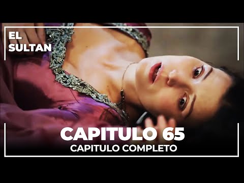 El Sultán | Capitulo 65 Completo