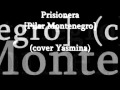 Yasmin Libertad - Prisionera [Pilar Montenegro ...