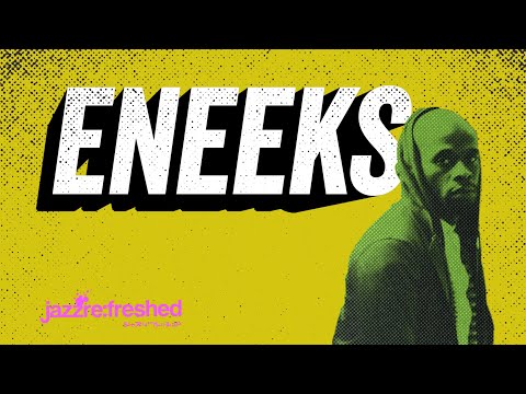 ENEEKS taking us on a journey 🚀 @jazzrefreshed