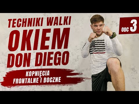 Techniki Walki #OkiemDonDiego - Kopnięcia frontalne & boczne - Odcinek 3