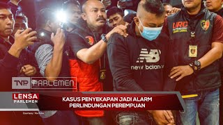Kasus Penyekapan Jadi Alarm Perlindungan Perempuan - Lensa Parlemen