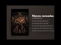 Manos Cansadas / Letras Que Pesan