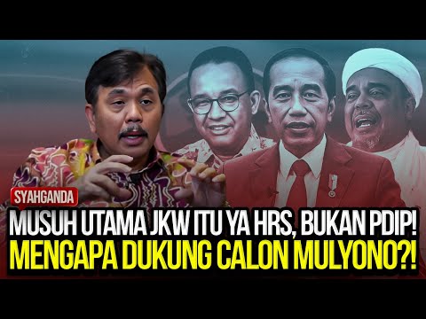 🔴LIVE! SYAHGANDA: MUSUH UTAMA JKW ITU YA HRS, BUKAN PDIP! MENGAPA DUKUNG CALON MULYONO?!