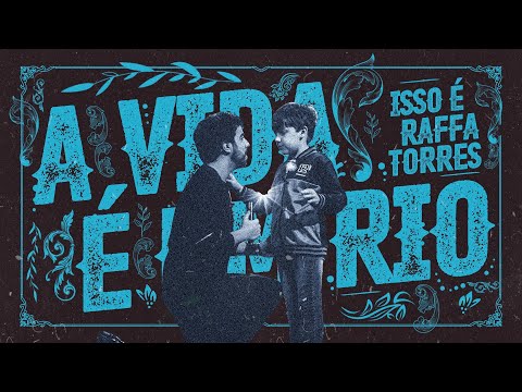 RAFFA TORRES - A Vida É Um Rio | Isso É Raffa Torres (Vídeo Oficial)