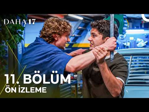 Daha 17 | 11. Bölüm Ön İzleme