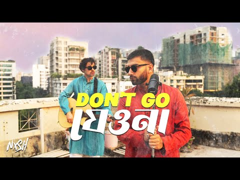 Nish - Don't Go | যেওনা | Official Music Video | Badhon | Arif | NEW BANGLA SONG 2024