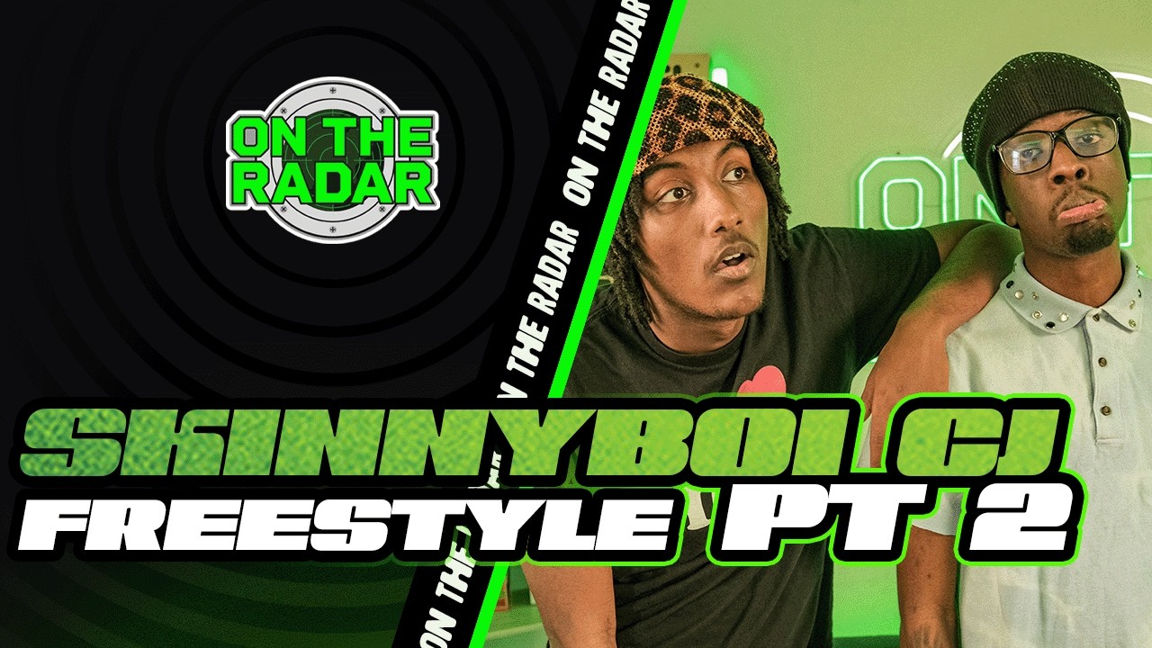 The Skinnyboi CJ "On The Radar" Freestyle (PART 2)