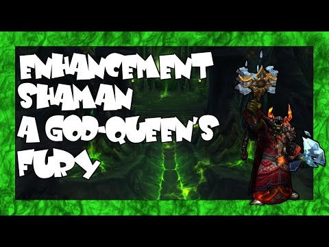 The God-Queen's Fury - Mage Tower - Enhancement Shaman Guide