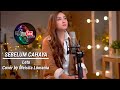 SEBELUM CAHAYA ️LETO ️ COVER MEISITA LOMANIA ️MA YT MUSIC