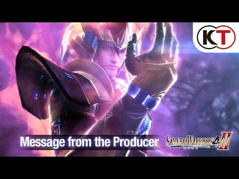 SAMURAI WARRIORS 4-II - MESSAGE FROM THE PRODUCER