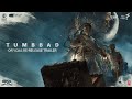 Tumbbad Official Re Release Trailer Sohum Shah Aanand L Rai 13th Sept
