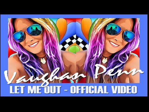 Vaughan Penn - Let Me Out  (Official Music Video) PREMIER