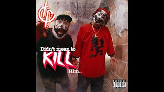 ICP -DIDNT MEAN TO KILL EM Mashup