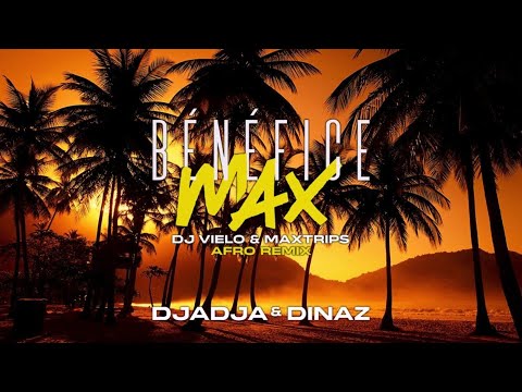 Djadja & Dinaz - Bénéfice Max (DJ Vielo & Maxtrips Afro Remix)
