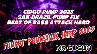 Download lagu FUNKOT HARD CIDGO PUMP 2025 VIRAL TIKTOK 🔥 - MR.GUGUN  mp3
