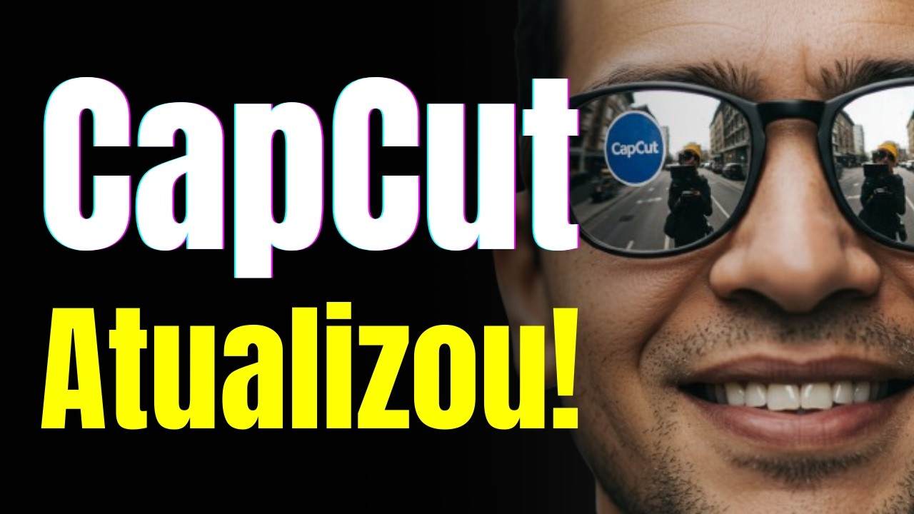 [Aprovado] O CapCut Mudou! Veja o Que a Nova IA Já Consegue Fazer