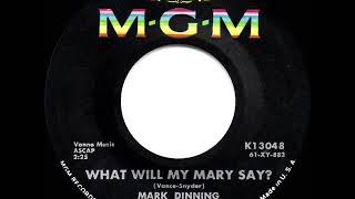 1st RECORDING OF: What Will Mary Say (as &#39;What Will My Mary Say?&#39;) - Mark Dinning (1961)