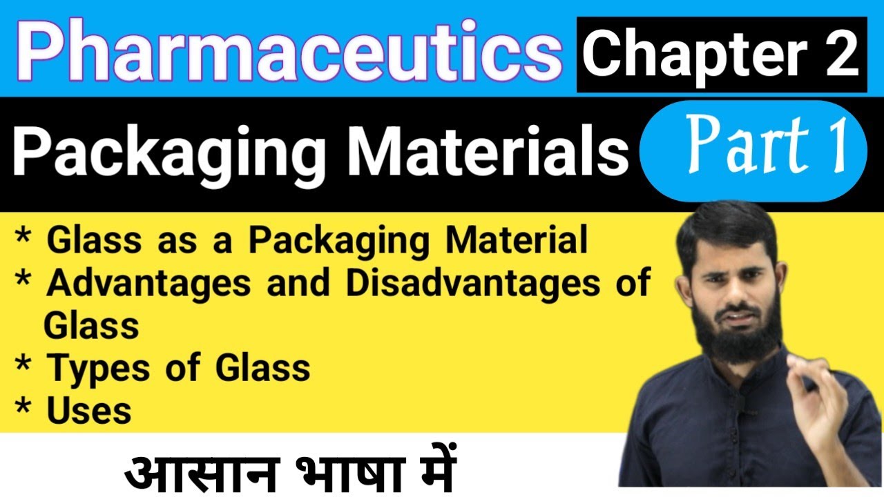 Pharmaceutics Chapter 2  || Glass as a Packaging Material || Advantages and disadvantages of glass
