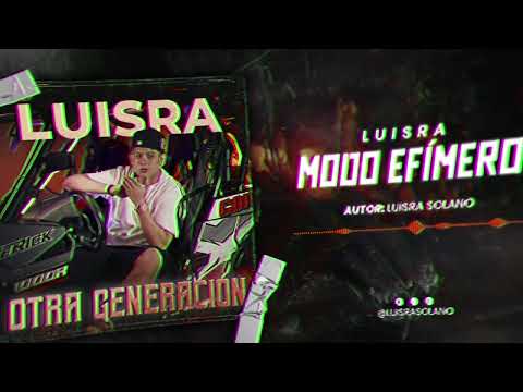 MODO EFÍMERO - LuisRa (#OtraGeneracion)