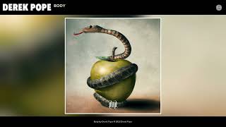 Derek Pope - Body (Official Audio)