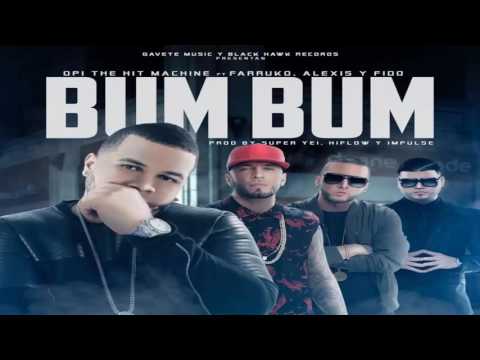 Bum Bum - Alexis y Fido Ft. Farruko Opi The Hit Machine - Official Audio - ( Diciembre 2016 )