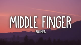 Download lagu Bohnes - Middle Finger (Lyrics) mp3