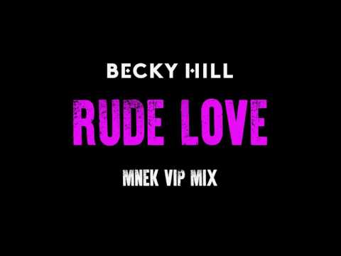 Video Rude Love (MNEK VIP Mix) de Becky Hill