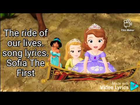 The ride of our lives. song lyrics. Sofia The First.