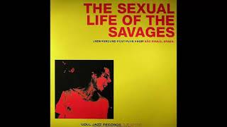 the sexual life of the savages ( full album )