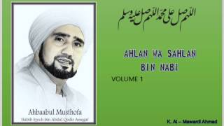 Download lagu Habib Syech : Ahlan wa Sahlan Bin Nabi - vol 1 mp3